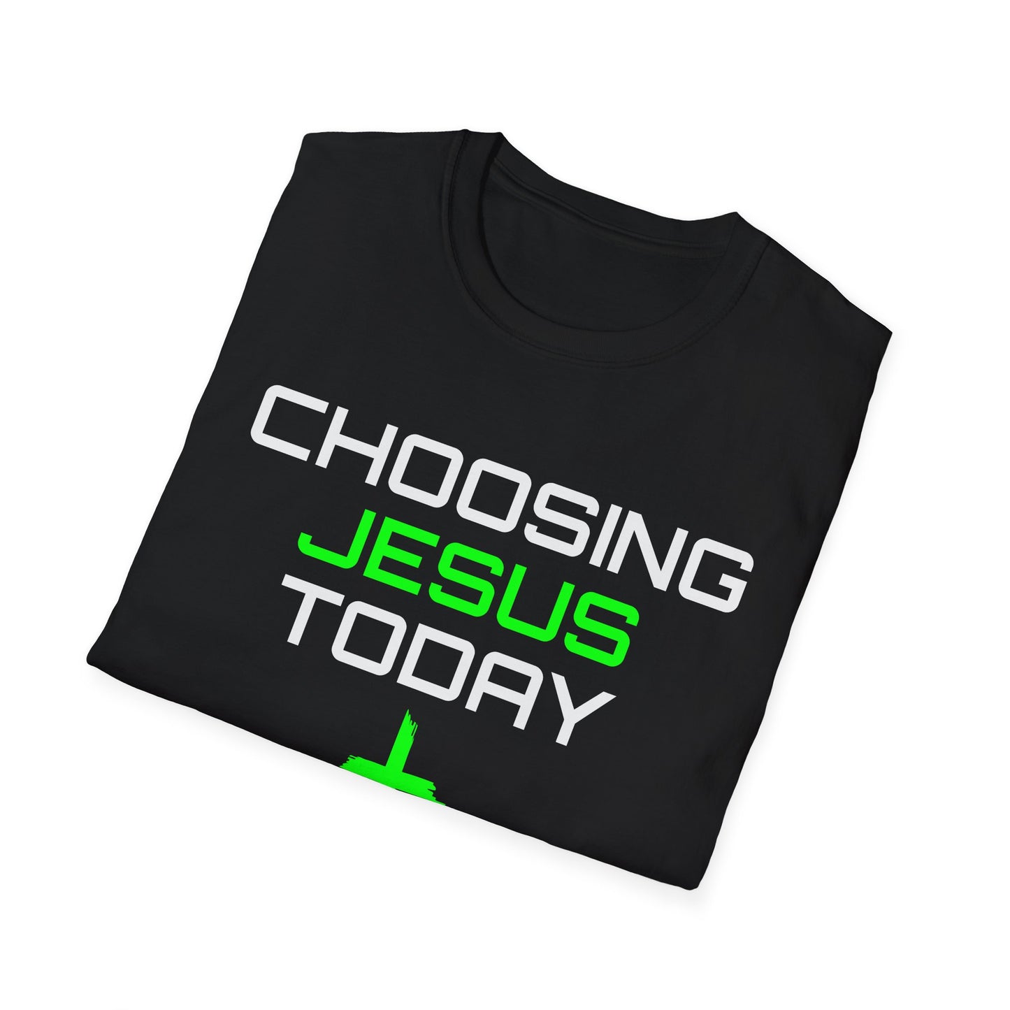 Choosing Jesus Today Unisex Softstyle T-Shirt