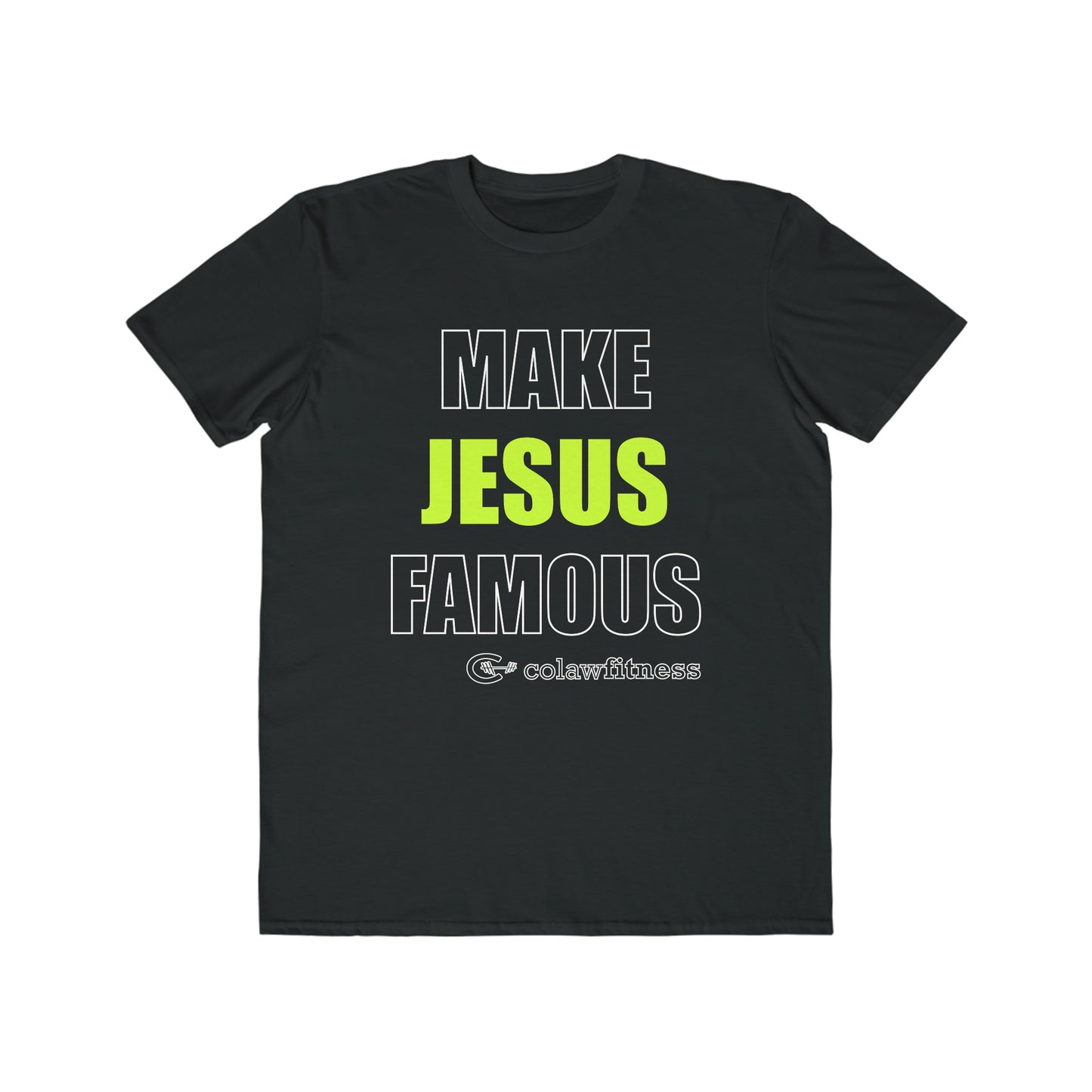 Make Jesus Famous Lightweight Fashion Tee