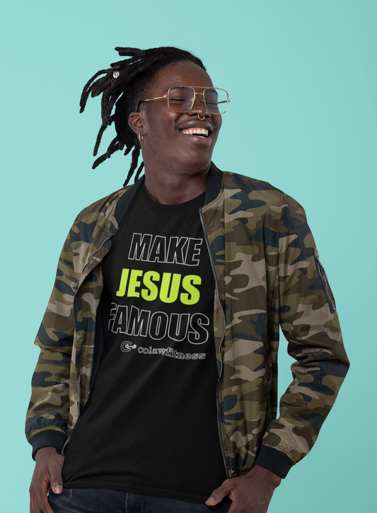 Make Jesus Famous Lightweight Fashion Tee